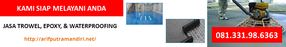 Jasa Trowel Floor Hardener, Epoxy Coating Lantai Dan Waterproofing dan pengecatan lapangan